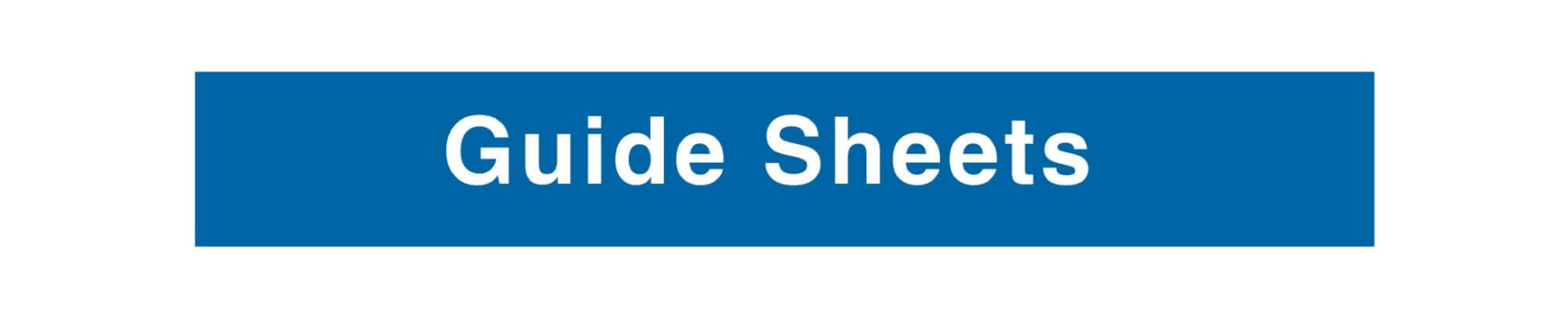 Guide Sheets
